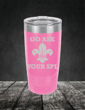 Load image into Gallery viewer, Go Ask Your SPL