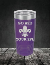 Load image into Gallery viewer, Go Ask Your SPL