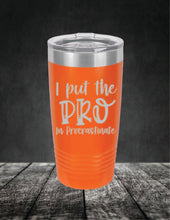 Load image into Gallery viewer, I Put The Pro In Procrastinate