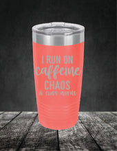Load image into Gallery viewer, I Run On Caffeine Chaos and Swear Words