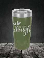 Load image into Gallery viewer, You Are Enough