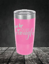 Load image into Gallery viewer, You Are Enough