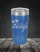 Load image into Gallery viewer, You Are Enough