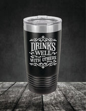 Load image into Gallery viewer, Drinks Well With Others