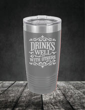 Load image into Gallery viewer, Drinks Well With Others