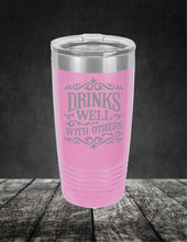 Load image into Gallery viewer, Drinks Well With Others