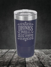 Load image into Gallery viewer, Drinks Well With Others