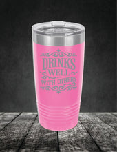 Load image into Gallery viewer, Drinks Well With Others