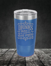 Load image into Gallery viewer, Drinks Well With Others