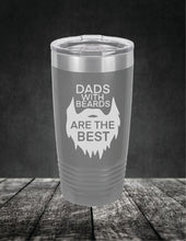 Load image into Gallery viewer, Dads With Beards Are The Best