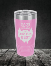 Load image into Gallery viewer, Dads With Beards Are The Best