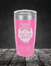 Load image into Gallery viewer, Dads With Beards Are The Best