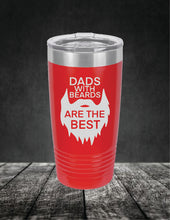 Load image into Gallery viewer, Dads With Beards Are The Best