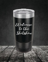 Load image into Gallery viewer, Welcome to the Sh!tshow