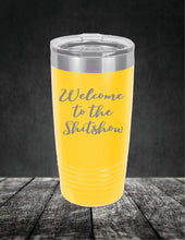 Load image into Gallery viewer, Welcome to the Sh!tshow