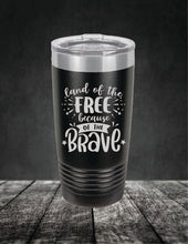 Load image into Gallery viewer, Land of the Free Because of the Brave