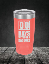 Load image into Gallery viewer, Zero Days Without A Dad Joke