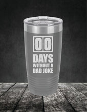 Load image into Gallery viewer, Zero Days Without A Dad Joke