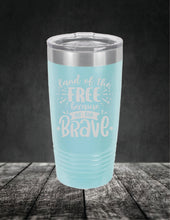 Load image into Gallery viewer, Land of the Free Because of the Brave