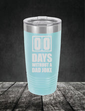 Load image into Gallery viewer, Zero Days Without A Dad Joke