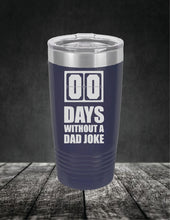 Load image into Gallery viewer, Zero Days Without A Dad Joke