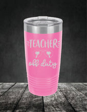 Load image into Gallery viewer, Teacher Off Duty