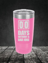 Load image into Gallery viewer, Zero Days Without A Dad Joke