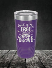 Load image into Gallery viewer, Land of the Free Because of the Brave