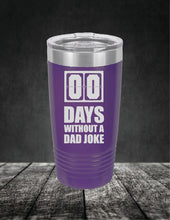 Load image into Gallery viewer, Zero Days Without A Dad Joke