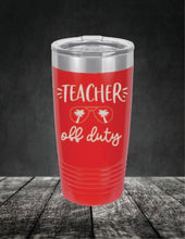 Load image into Gallery viewer, Teacher Off Duty