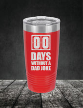 Load image into Gallery viewer, Zero Days Without A Dad Joke