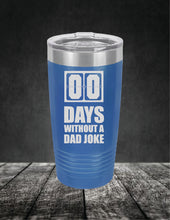 Load image into Gallery viewer, Zero Days Without A Dad Joke