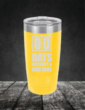 Load image into Gallery viewer, Zero Days Without A Dad Joke