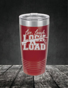 Live Laugh Lock and Load