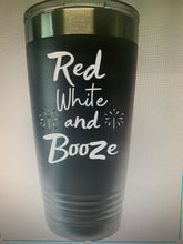 Load image into Gallery viewer, Red, White and Booze
